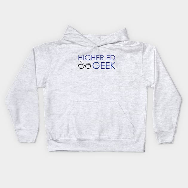 Higher Ed Geek Kids Hoodie by The Higher Ed Geek Podcast